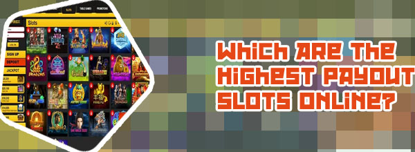 Highest payout online slot games
