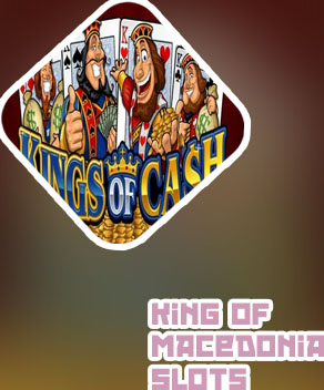 King of macedonia slots real money